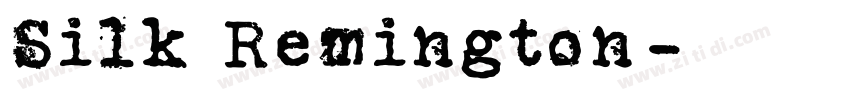 Silk Remington字体转换 Silk Remington字体转换